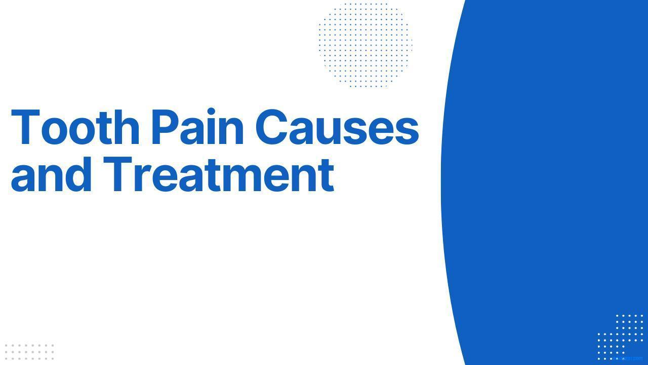 Tooth Pain Causes and Treatment